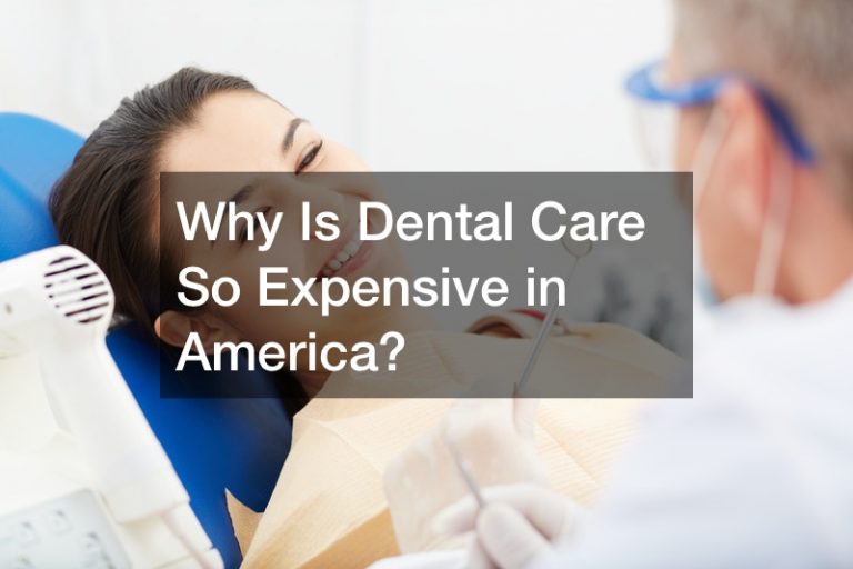 why-is-dental-care-so-expensive-in-america-american-dental-care